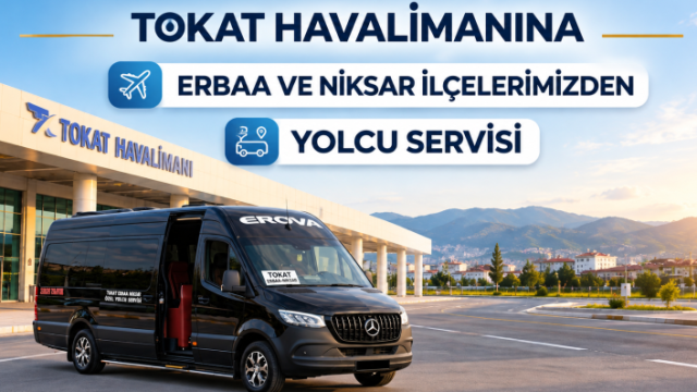 Tokat Havalimanı’na Erbaa ve Niksar Servisleri Başladı